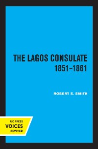 Cover The Lagos Consulate 1851 - 1861