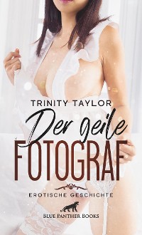 Cover Der geile Fotograf | Erotische Geschichte