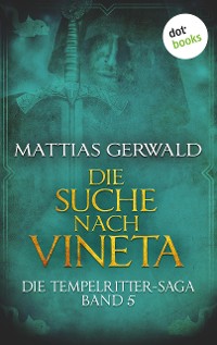 Cover Die Tempelritter-Saga - Band 5: Die Suche  nach Vineta