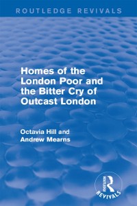 Cover Homes of the London Poor and the Bitter Cry of Outcast London