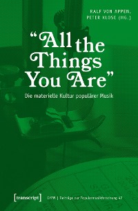 Cover »All the Things You Are« - Die materielle Kultur populärer Musik