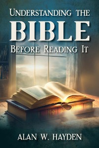 Cover Understanding the Bible Before Reading It