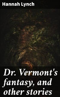 Cover Dr. Vermont's fantasy, and other stories