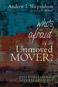 Cover Who’s Afraid of the Unmoved Mover?