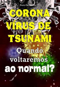 Cover Coronavírus de tsunami. Quando voltaremos ao normal?