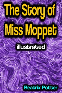 Cover The Story of Miss Moppet illustrated