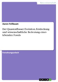 Cover Der Quastenflosser. Evolution, Entdeckung und wissenschaftliche Bedeutung eines lebenden Fossils