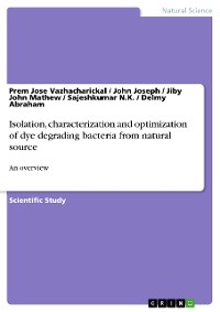 Cover Isolation, characterization and optimization of dye degrading bacteria from natural source