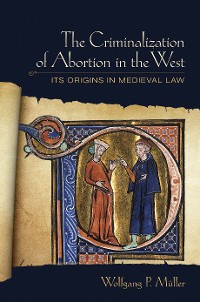 Cover The Criminalization of Abortion in the West