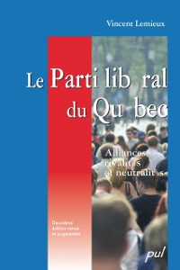Cover Le Parti liberal du Quebec, 2e edition