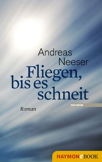 Cover Fliegen, bis es schneit