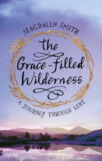 Cover The Grace-filled Wilderness