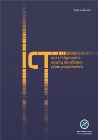 Cover ICT as a Strategic Tool to Leapfrog the Efficiency of Tax Administrations