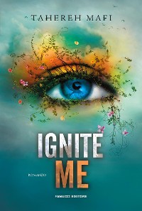 Cover Ignite Me. Shatter Me vol. 3
