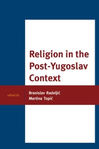 Cover Religion in the Post-Yugoslav Context