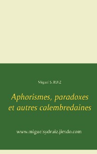 Cover Aphorismes, paradoxes et autres calembredaines