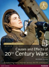 Cover Pearson Baccalaureate History: Causes and Effects of 20th Century Wars 2nd Edition uPDF