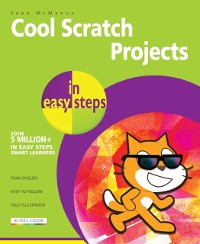 Cover Cool Scratch Projects in easy steps