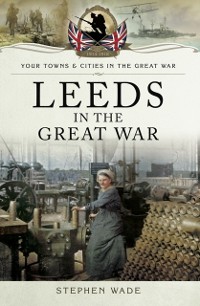 Cover Leeds in the Great War