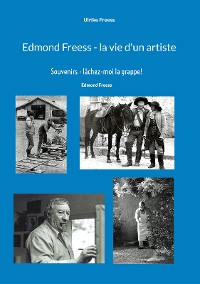 Cover Edmond Freess - la vie d'un artiste