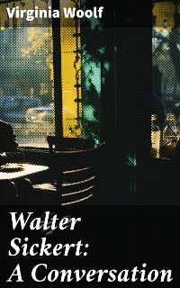 Cover Walter Sickert: A Conversation