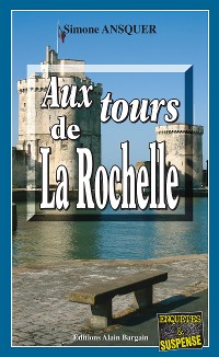 Cover Aux tours de La Rochelle