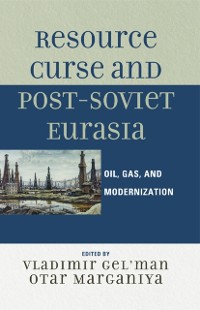 Cover Resource Curse and Post-Soviet Eurasia
