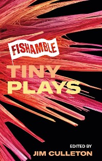 Cover Fishamble Tiny Plays