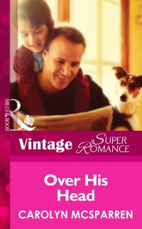 Cover Over His Head (Mills & Boon Vintage Superromance) (Single Father, Book 14)