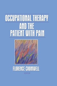 Cover Occupational Therapy and the Patient With Pain