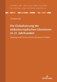 Cover Die Glokalisierung der suedosteuropaeischen Literaturen im 21. Jahrhundert