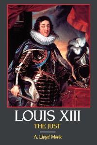 Cover Louis XIII, the Just