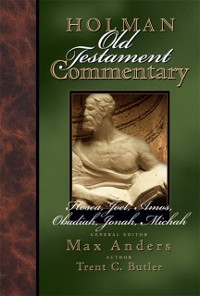 Cover Holman Old Testament Commentary - Hosea, Joel, Amos, Obadiah, Jonah, Micah