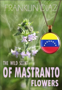 Cover Wild Scent of Mastranto Flowers