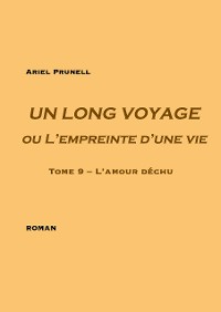 Cover Un long voyage ou L'empreinte d'une vie - Tome 9