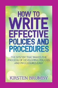 Cover How to Write Effective Policies and Procedures