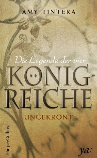 Cover Die Legende der vier Königreiche - Ungekrönt
