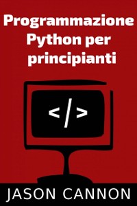 Cover Programmazione  Python Per  Principianti