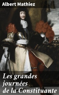 Cover Les grandes journées de la Constituante