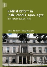 Cover Radical Reform in Irish Schools, 1900-1922