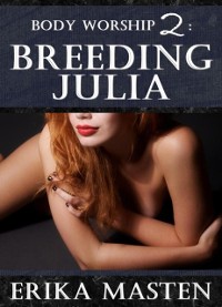 Cover Body Worship 2: Breeding Julia