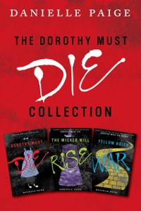 Cover Dorothy Must Die Collection: Books 1-3