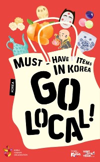 Cover Must have items in Korea, Go local!