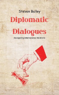 Cover Diplomatic Dialogues: Navigating International Relations