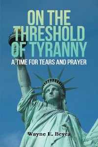 Cover ON THE THRESHOLD OF TYRANNY