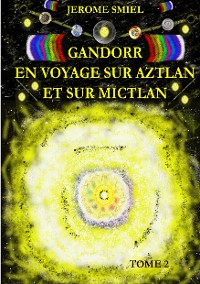 Cover Gandorr En Voyage sur Aztlan Et Sur Mictlan