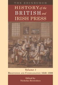 Cover Edinburgh History of the British and Irish Press, Volume 1
