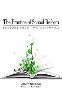 Cover The Practice of School Reform