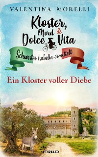 Cover Kloster, Mord und Dolce Vita - Ein Kloster voller Diebe