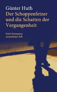 Cover Der Schoppenfetzer und die Schatten der Vergangenheit